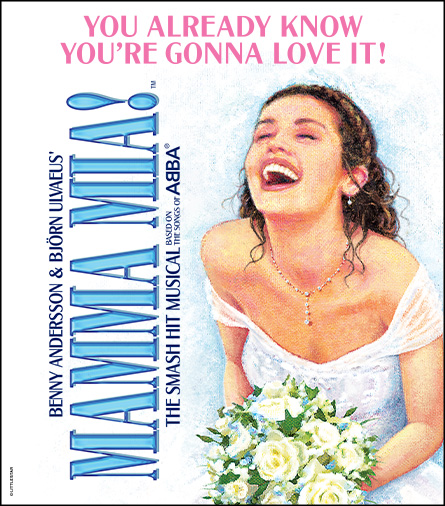Artwork for "Mamma Mia!" featuring a joyful person holding a bouquet of white flowers. The text reads "You Already Know You're Gonna Love It!" and highlights "Benny Andersson & Björn Ulvaeus' Mamma Mia! The Smash Hit Musical Based on the Songs of ABBA.” 
